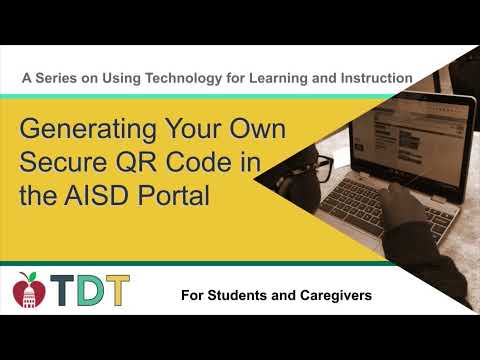 Generating Your Own Secure QR Code in the AISD Portal