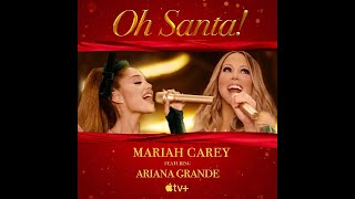 Mariah Carey - Oh Santa! ft. Ariana Grande (Audio)