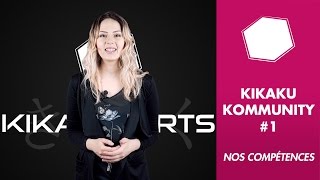 Kikaku Kommunity #1 - Nos compétences