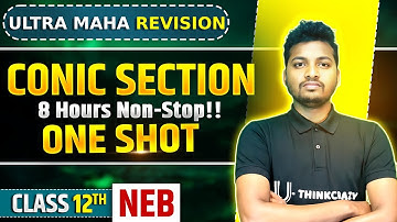 Ultra Maha Revision || Conic Section 8 Hours Non -Stop Class-12 NEB
