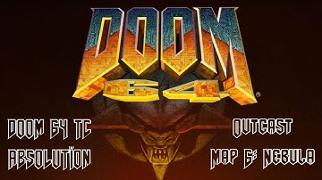 Doom 64 TC Absolution - Outcast - Map 6: Nebula (100%) (Watch Me Die)