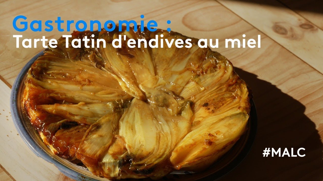 Gastronomie : tarte Tatin d'endives au miel