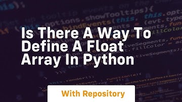 is there a way to define a float array in python