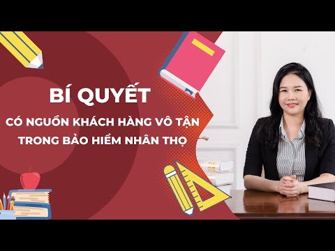 Bí quyết tìm kiếm khách hàng tiềm năng bảo hiểm nhân thọ hiệu quả nhất|Thế Nhân Thọ TV