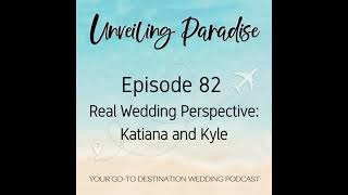 Real Wedding Perspective Katiana and Kyle