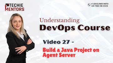 #techiementors - DevOps Course - Video 27|  Build a Java Project on Agent Server