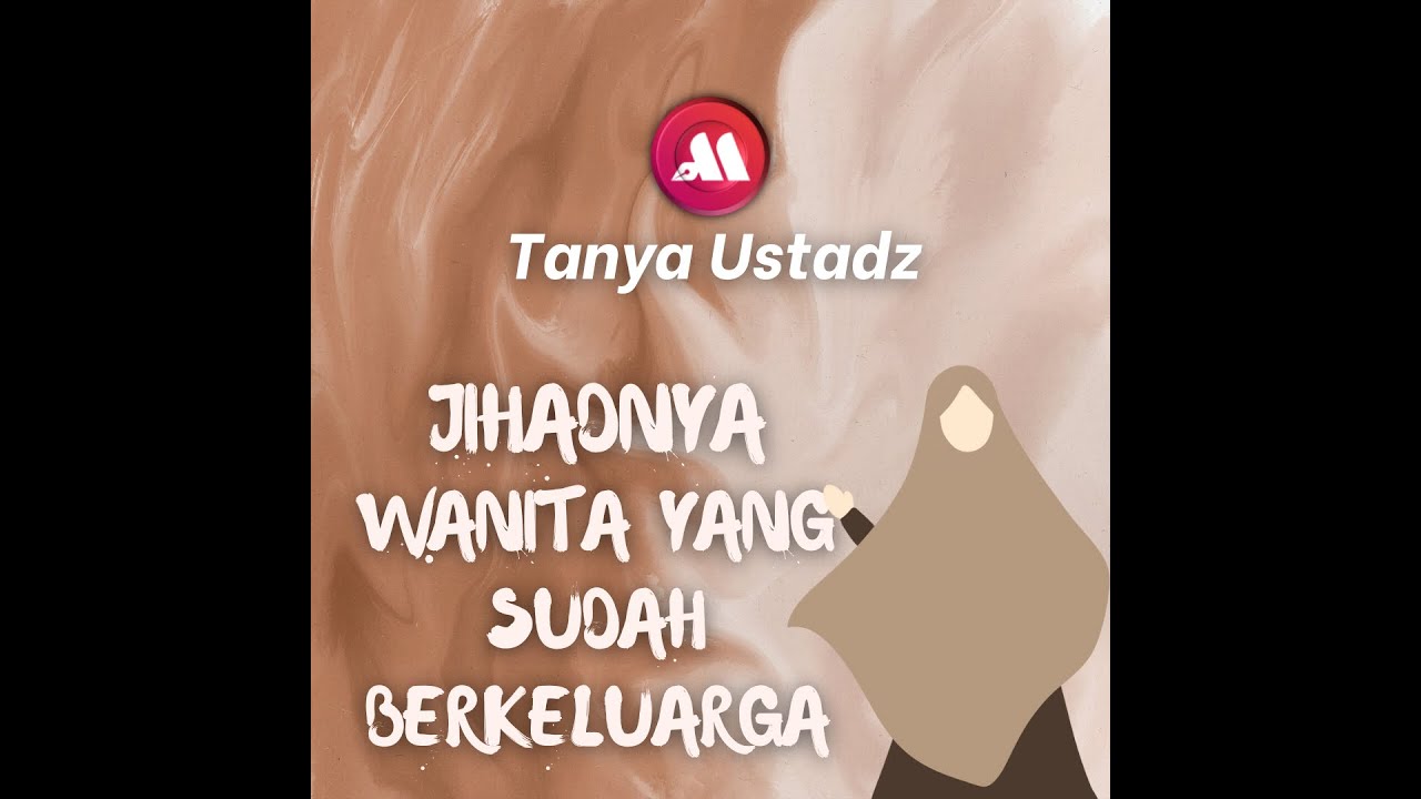 ⁣Jihadnya Wanita Yang Sudah Berkeluarga - Ustadz Dr. Aris Munandar, S.S., M.P.I