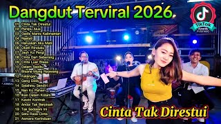 Dangdut Terviral 2026 🎵 Cinta Tak Direstui Full Album Terbaru TikTok Viral Hari Ini