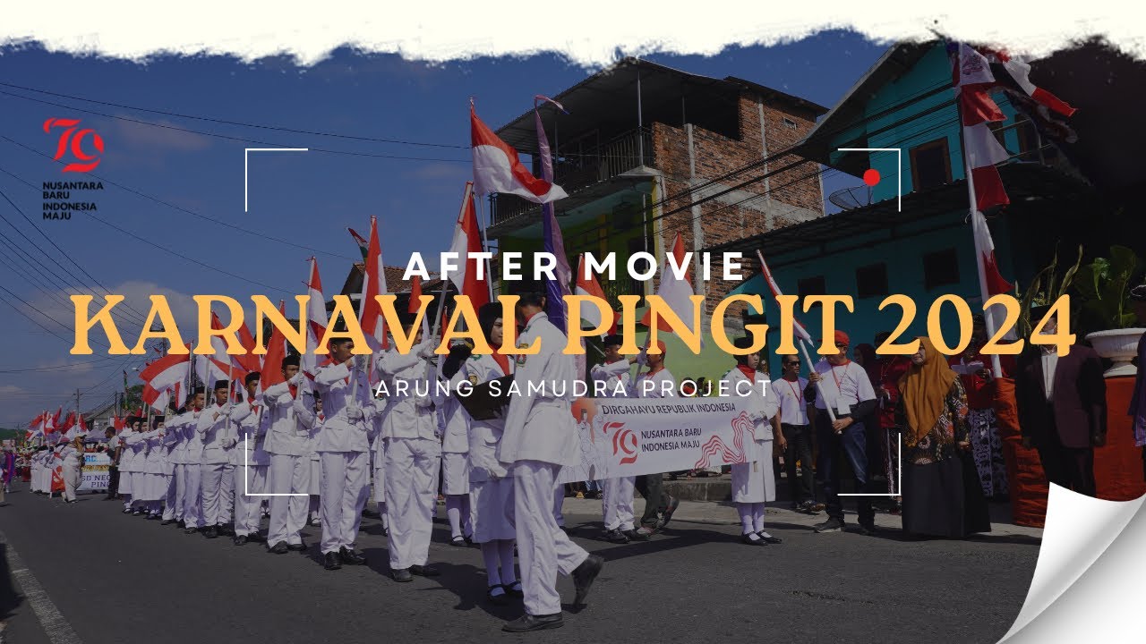 🔥[AFTER MOVIE]🔥 KARNAVAL PINGIT 2024 | HUT RI ke-79 - YouTube