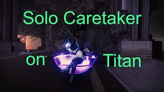 Solo Caretaker on Titan (Season of the Wish)