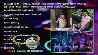 DJ ALVIN KHO™ - SPESIAL REKUEST AGUS FUNKOT ARMAIT👑DAN NICKO ARMAIT👑DAN KAWAN2 ARMAIT FROM BUTON
