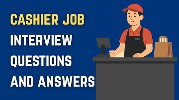 Vragen en antwoorden voor een sollicitatiegesprek voor een kassier