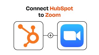 How to Connect HubSpot to Zoom - Easy Integration