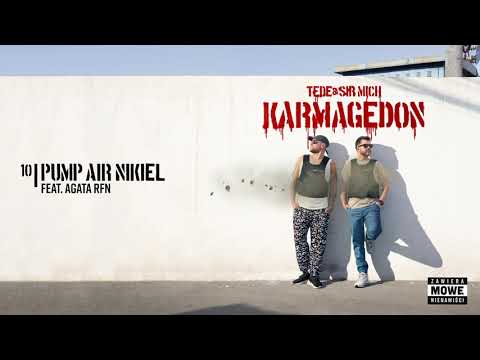 Tede — TEDE & SIR MICH - PUMP AIR NIKIEL feat. Agata RFN / KARMAGEDON