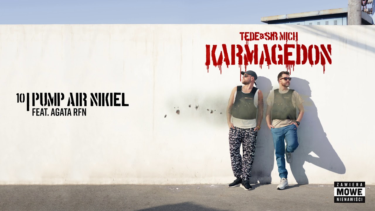 TEDE & SIR MICH - PUMP AIR NIKIEL feat. Agata RFN / KARMAGEDON