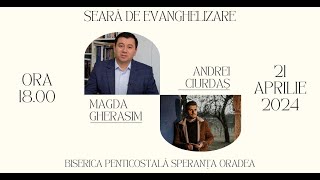 Seară de evanghelizare - Magda Gherasim & Andrei Ciurdaș | 21 Aprilie - 18:00