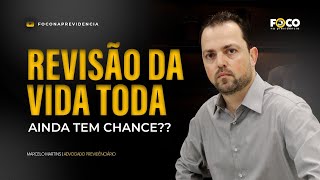 TEMA 1102 - A Revisão da Vida Toda não dá mais!