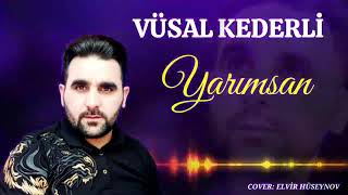 Vusal Kederli -Yarimsan 2021 (Official Music Video)