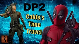 Deadpool 2's Time Travel EXPLAINED!!!