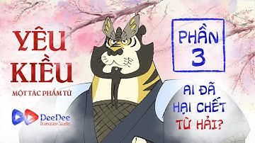 YÊU KIỀU | Truyện Kiều phiên bản hoạt hình - Tập 03/3 - DeeDee Animation Studio