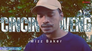 Wizz Baker - Cincin Kaweng || Lirik Lagu