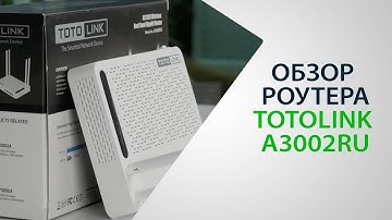 Обзор Wi-Fi роутера TOTOLINK A3002RU