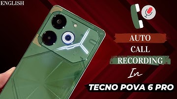 How to enable Auto Call Recording in Tecno Pova 6 pro 5G [English]