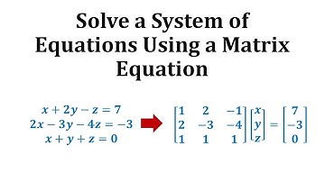 Ex: Solve a System of Three Equations Using a Matrix Equation