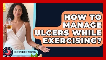 How To Manage Ulcers While Exercising? - Ulcer Support Network