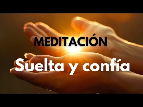 Meditación guiada para soltar y confiar en el Universo ️ ️ ️🙏 - YouTube