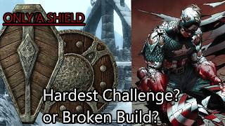 Can you beat Skyrim with only a shield?