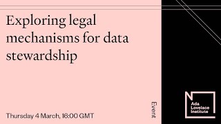 Exploring legal mechanisms for data stewardship