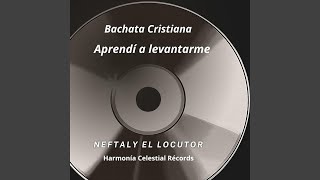 Bachata Cristiana Aprend A Levantarme