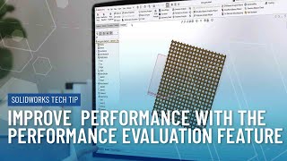 Improve Your SOLIDWORKS Performance with this Simple Tool