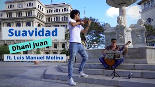 Suavidad - Dhani Juan ft. Luis Manuel Molina | ZuDhan Productions YouTube Videos