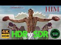 HDR DV WCG ATMOS ANALYSIS ( Him 2025 ) 4K UHD WEB ITUNES REVIEW vs SDR 100nits #TRUE_DIFFERENCE