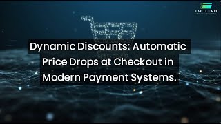 Dynamic Discounts: Automatic Price Drops at Checkout in Modern Payment Systems