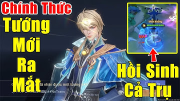 [Gcaothu] Chính thức ra mắt tướng mới Hải Nặc kỹ năng hồi sinh trụ cực dị - Vị vua mới của Liên Quân