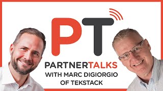 TekStack | PartnerTalks | Marc DiGiorgio