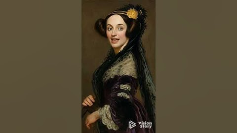Ada Lovelace, The First Computer Programmer