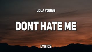 Lola Young - Don&#39;t Hate Me (Lyrics) | &quot;You said that I&#39;m really f**ing boring, well that&#39;s rich&quot;