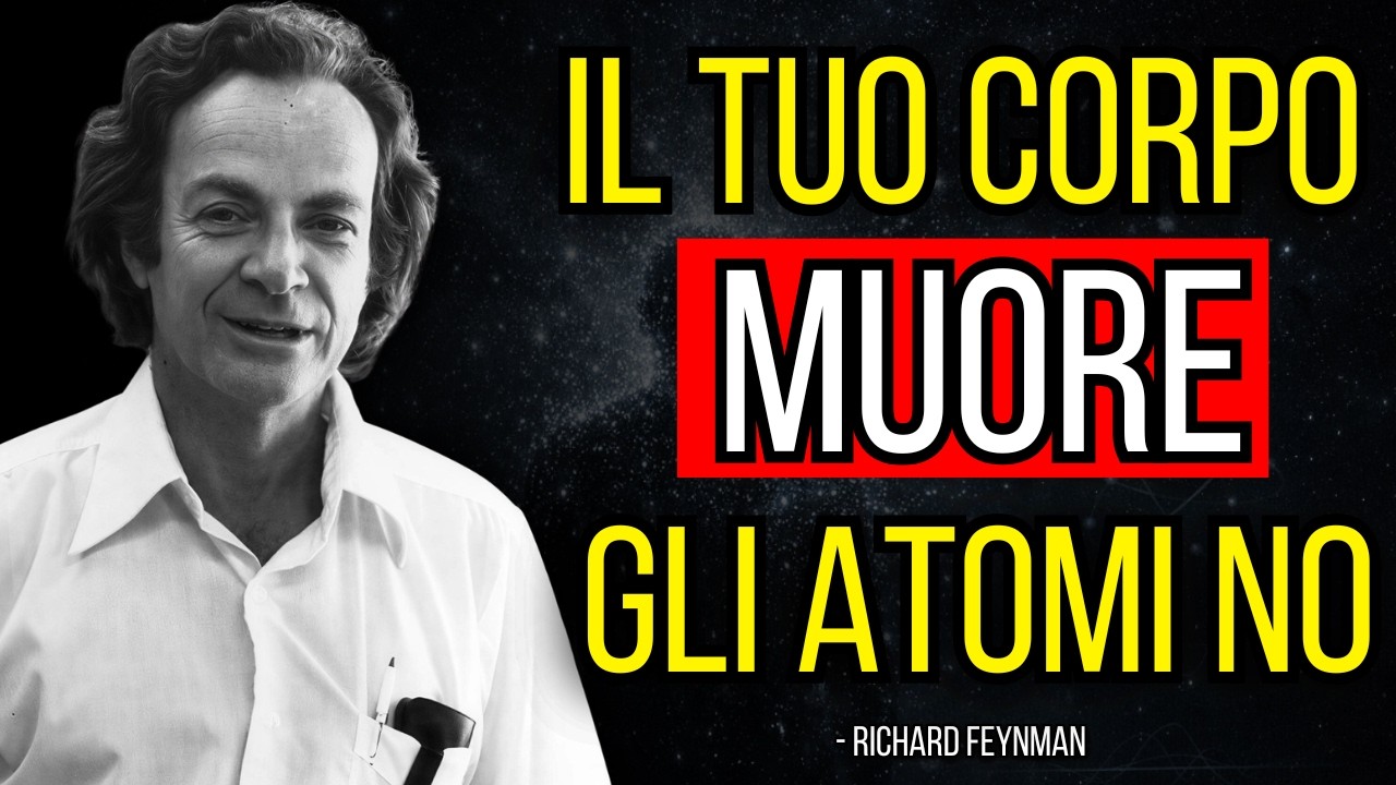 Cosa succede davvero quando muori? — La risposta di Richard Feynman