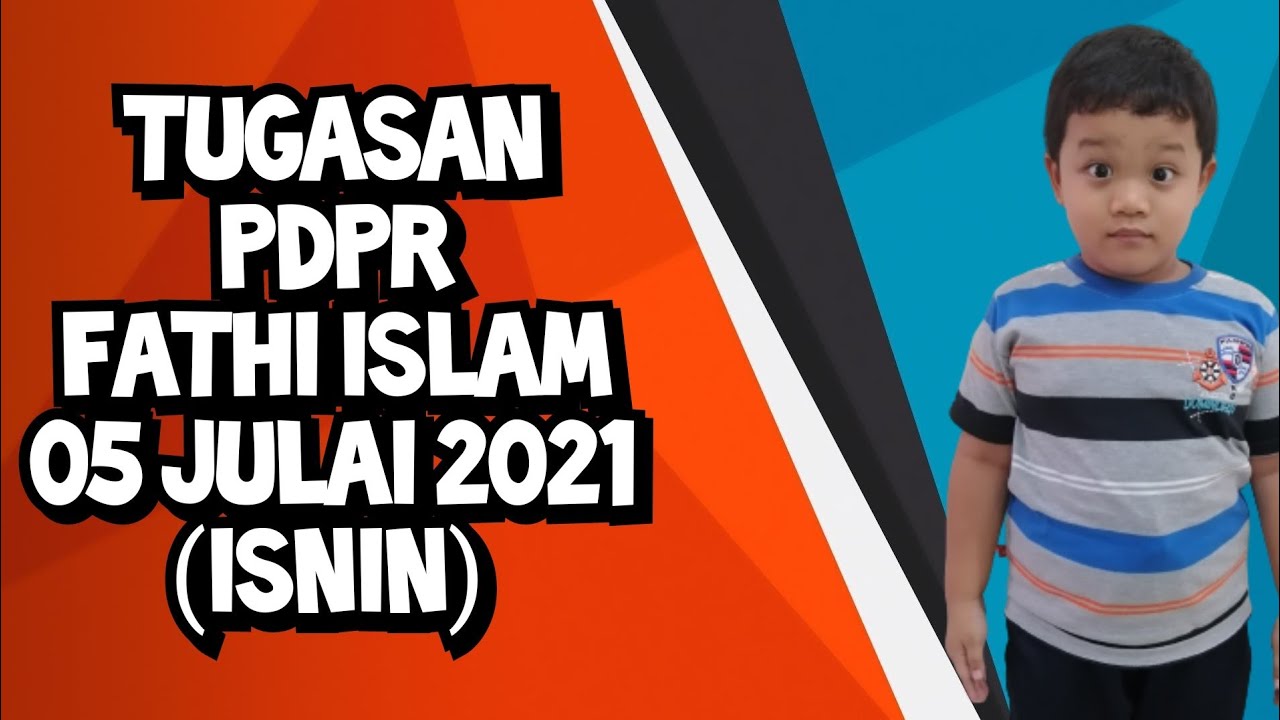 TUGASAN PDPR FATHI ISLAM l 05 Julai 2021 (Isnin) - YouTube