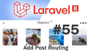 #55 Laravel 8 News Website | Add post routing | Quick programming tutorial