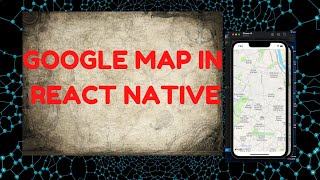 How integrate google map in react native || google maps || reaact native || android || ios in hindi