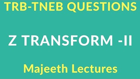 TRB-TNEB QUESTIONS Z TRANSFORM-II