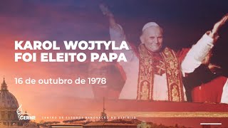 Karol Wojtyla Foi Eleito Papa 16.12.1978