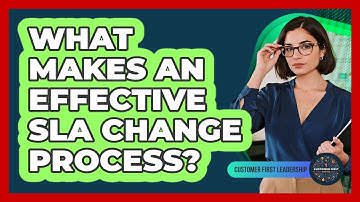 What Makes an Effective SLA Change Process?