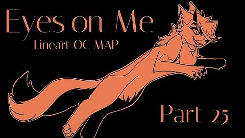 Eyes on Me //Lineart OC MAP // Part 25 (FlipaClip)