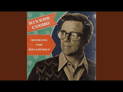 Medicine for Melancholy - Rivers Cuomo (Weezer)